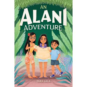 An Alani Adventure - by  Tara Lala (Paperback)