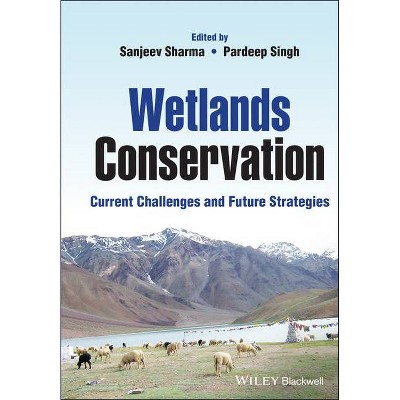 Wetlands Conservation - by  Sanjeev Sharma & Pardeep Singh (Hardcover)