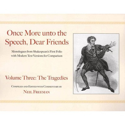 Once More unto the Speech, Dear Friends - (Applause Books) by  William Shakespeare (Paperback)