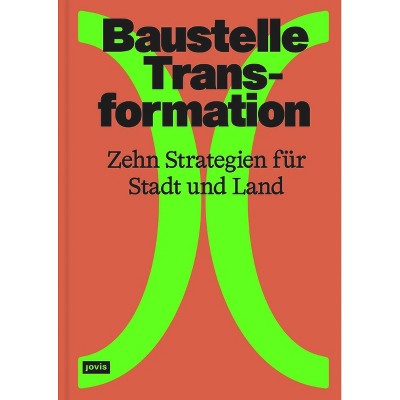 Baustelle Transformation - by  Olaf Bahner & Laura Holzberg (Paperback)