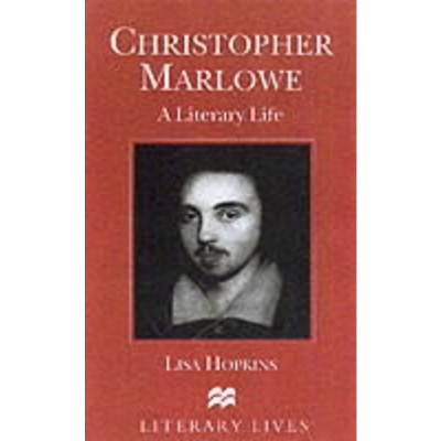 Christopher Marlowe - (Literary Lives) by  L Hopkins (Paperback)