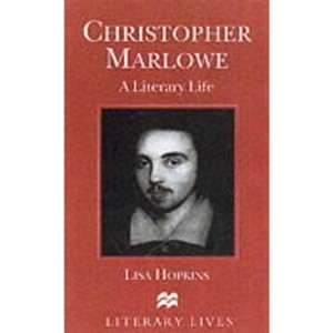 Christopher Marlowe - (Literary Lives) by  L Hopkins (Paperback) - 1 of 1