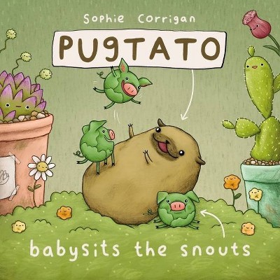 Pugtato Babysits the Snouts - by  Zondervan (Hardcover)