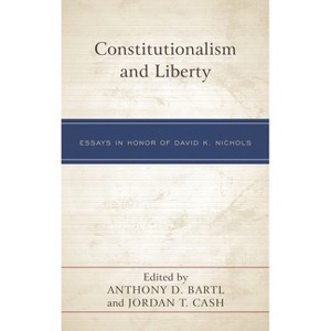 Constitutionalism and Liberty - by  Anthony D Bartl & Jordan T Cash (Hardcover) - 1 of 1