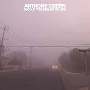 Anthony Green - Would You Still Be In Love - Yellow (Colored Vinyl Yellow) - 1 of 1