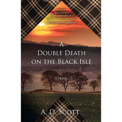 Double Death on the Black Isle - (Highland Gazette Mystery) by  A D Scott (Paperback)