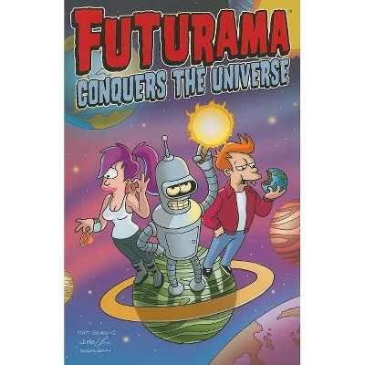  Futurama Conquers the Universe - (Simpsons Futurama) by  Matt Groening (Paperback) 