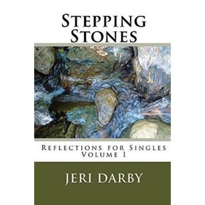 Stepping Stones, Reflections for Singles - by  Jeri Darby (Paperback) - 1 of 1