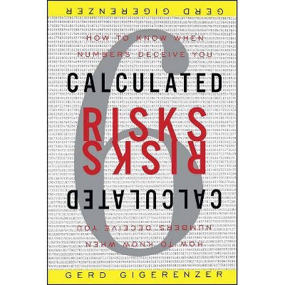 Calculated Risks - by  Gerd Gigerenzer (Paperback)