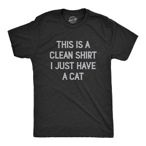 Mens This Is A Clean Shirt I Just Have A Cat Funny Kitten Hair Joke Tee For Guys - Crazy Dog Men's T Shirt - 1 of 4