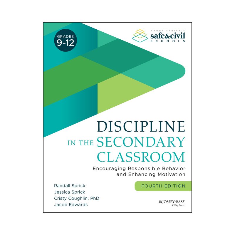 Discipline in the Secondary Classroom - 4th Edition by  Randall S Sprick & Jessica Sprick & Cristy Coughlin & Jacob Edwards (Paperback), 1 of 2