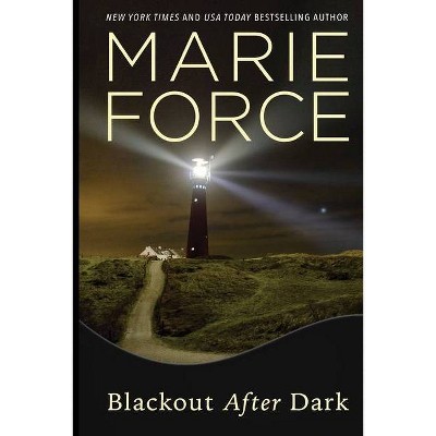 Blackout After Dark - by  Marie Force (Paperback)