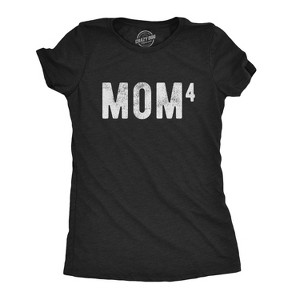 Womens Mom Of Four T Shirt Funny Mothers Day Parenting Adulting To the Fourth Tee - Crazy Dog Women's T Shirt - 1 of 4