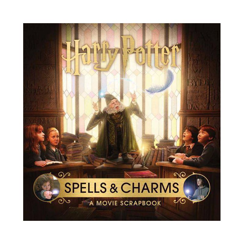Harry Potter: Spells and Charms: A Movie Scrapbook - (Movie Scrapbooks) by  Jody Revenson (Hardcover), 1 of 2