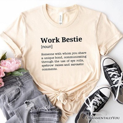 Work Bestie Definition T-Shirt, Funny Tee for Office Best Friends| OrnamentallyYou
