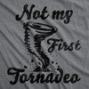 Mens Funny T Shirts Not My First Tornadeo Sarcastic Tornado Graphic Novelty Tee For Men - Crazy Dog Men's T Shirt - 2 of 4