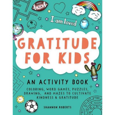 Gratitude for Kids - by  Shannon Roberts (Paperback)