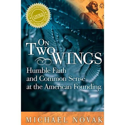 On Two Wings - by  Michael Novak (Paperback)