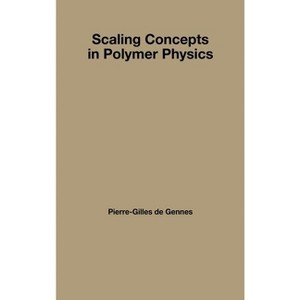 Scaling Concepts in Polymer Physics - by  Pierre-Gilles Gennes (Hardcover) - 1 of 1