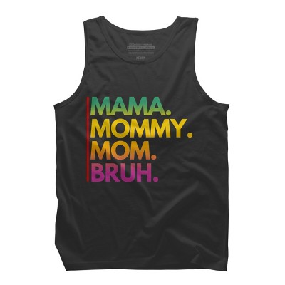Men's Design By Humans Mother's Day Mama Mommy Mom Bruh Rainbow Text By punsalan Tank Top