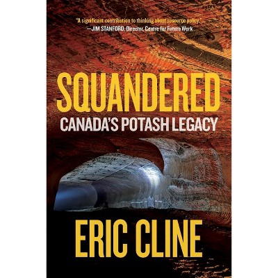Squandered - by  Eric Cline (Paperback)