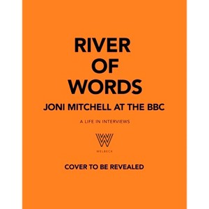 River of Words: Joni Mitchell at the BBC - by  Joni Mitchell & Tom Hagler (Hardcover) - 1 of 1