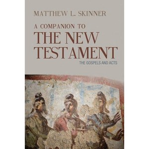 A Companion to the New Testament - by  Matthew L Skinner (Paperback) - 1 of 1