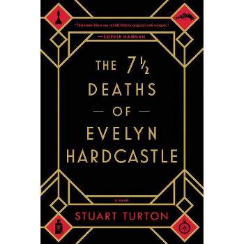 7 ½ Deaths of Evelyn Hardcastle -  Reprint by Stuart Turton (Paperback)