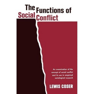 The Functions of Social Conflict - by  Lewis A Coser (Paperback) - 1 of 1