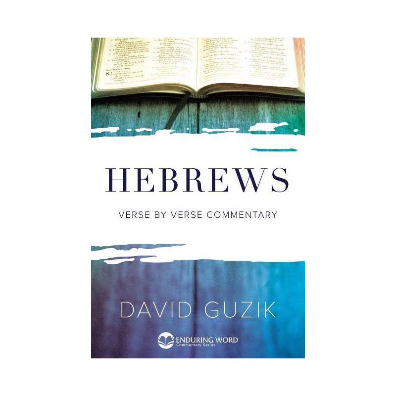 Hebrews Commentary - by  David Guzik (Paperback), 1 of 2