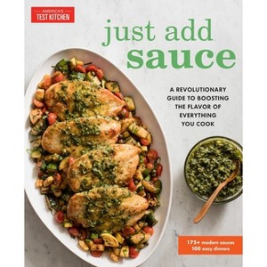 Just Add Sauce - by  America's Test Kitchen (Paperback) - 1 of 1