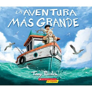La Aventura Más Grande (the Greatest Adventure) - by  Tony Piedra (Paperback) - 1 of 1