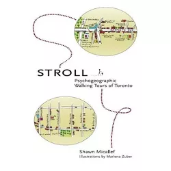 Stroll - by  Shawn Micallef (Paperback)