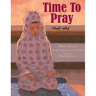 Time to Pray - by  Maha Addasi (Hardcover)