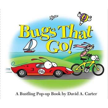 Bugs That Go! - (David Carter's Bugs) by  David A Carter (Hardcover)