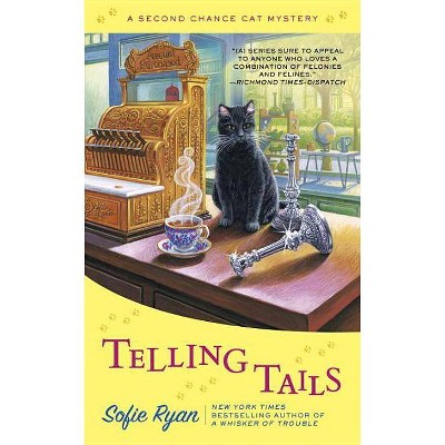 Telling Tails - (Second Chance Cat Mystery) by  Sofie Ryan (Paperback)