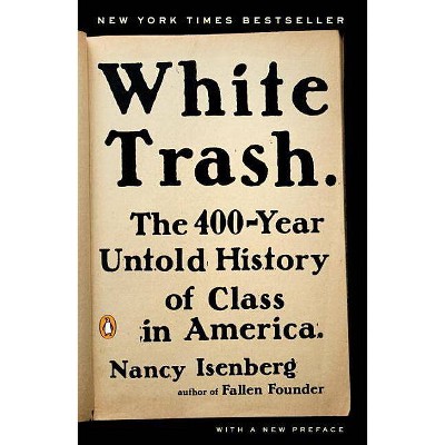 White Trash - by  Nancy Isenberg (Paperback)