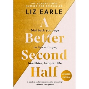 A Better Second Half - by Liz Earle - 1 of 1