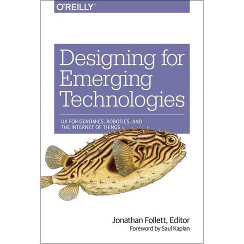 Designing for Emerging Technologies - by  Jonathan Follett (Paperback) - image 1 of 1