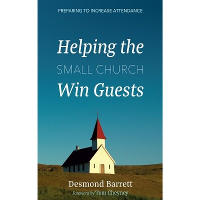 Helping The Small Church Win Guests - By Desmond Barrett (hardcover ...