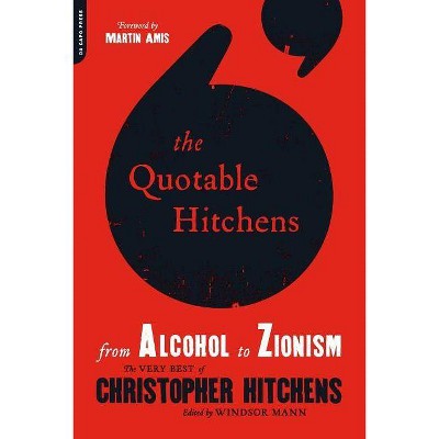 The Quotable Hitchens - by  Windsor Mann (Paperback)