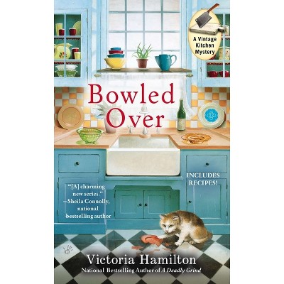 Bowled Over - (Vintage Kitchen Mysteries) by  Victoria Hamilton (Paperback)