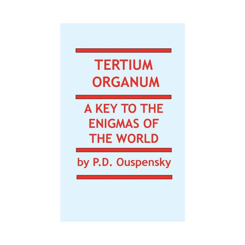 Tertium Organum - by  P D Ouspensky (Hardcover), 1 of 2