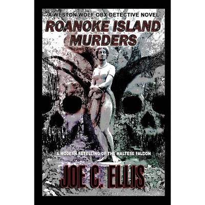 Roanoke Island Murders - by  Joe C Ellis (Paperback)