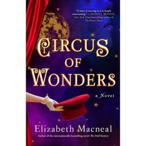 Circus of Wonders - by  Elizabeth MacNeal (Paperback) - 1 of 1