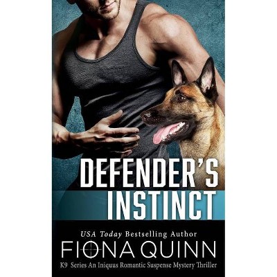 Defender's Instinct - (Cerberus Tactical K9) by  Fiona Quinn (Paperback)