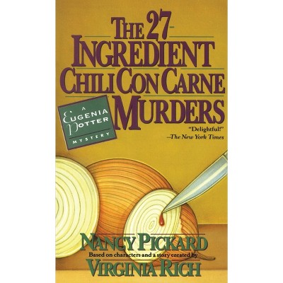 The 27-Ingredient Chili Con Carne Murders - (Eugenia Potter Mysteries) by  Nancy Pickard (Paperback)