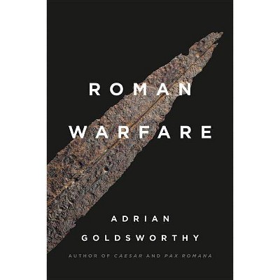 Roman Warfare - by  Adrian Goldsworthy (Paperback)