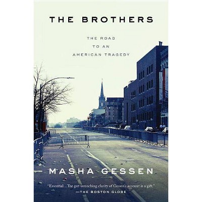 The Brothers - by  Masha Gessen (Paperback)