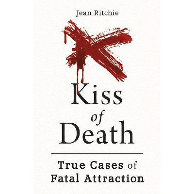 Kiss of Death - by  Jean Ritchie (Paperback)